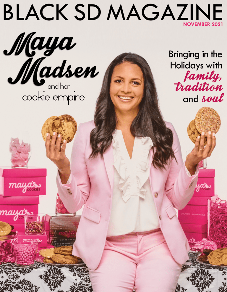Holiday ISSUE of Black SD Magazine - Maya Madsen of Maya's Cookies on the cover!